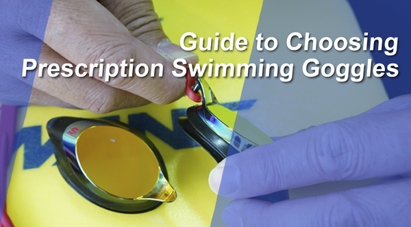 Guide to Choosing Prescription Swimming Goggles
